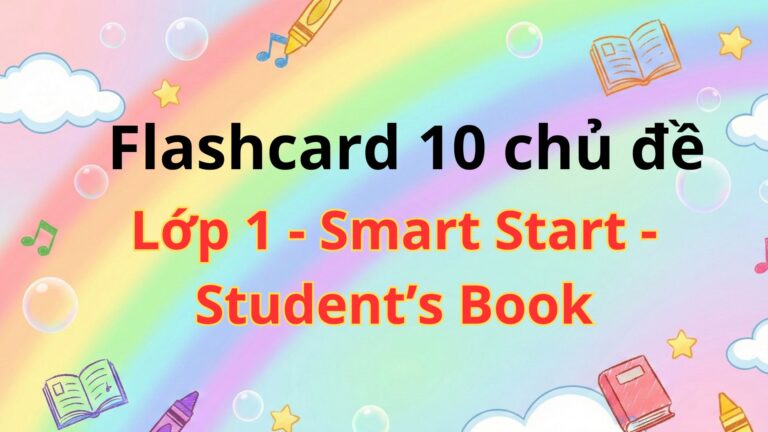 Game dạng flashcard 10 chủ đề Smart Start – Student’s Book – 1