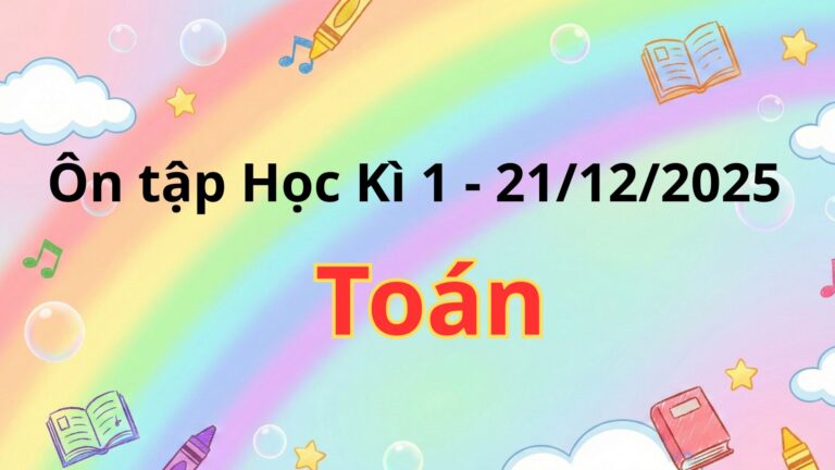 Ôn tập học kỳ 1 – Toán – ngày 21/12/2025