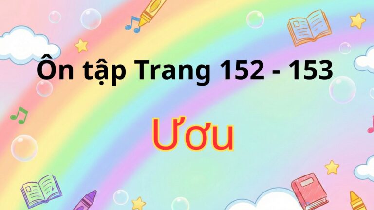 Ươu – Tiếng Việt Trang 152 – 153