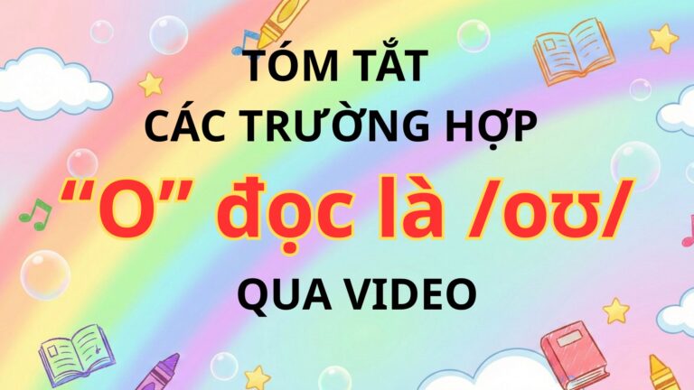 Ngoài SGK – 1 số trường hợp âm “O” được phát âm thành /oʊ/ qua video vui