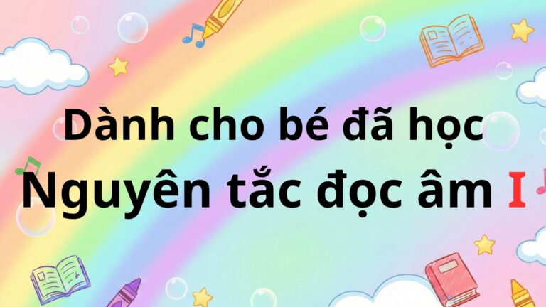 Ngoài SGK, Nguyên tắc đọc âm I