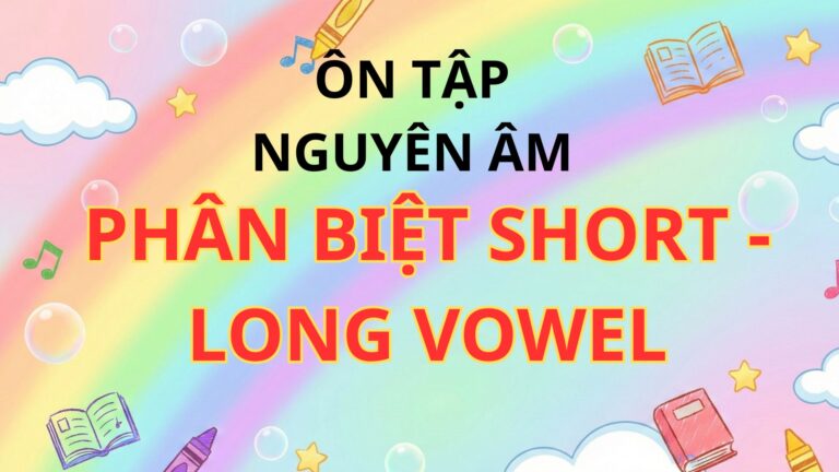 Ôn tập cách phát âm của 5 nguyên âm